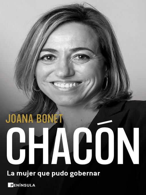 Title details for Chacón. La mujer que pudo gobernar by Joana Bonet - Available